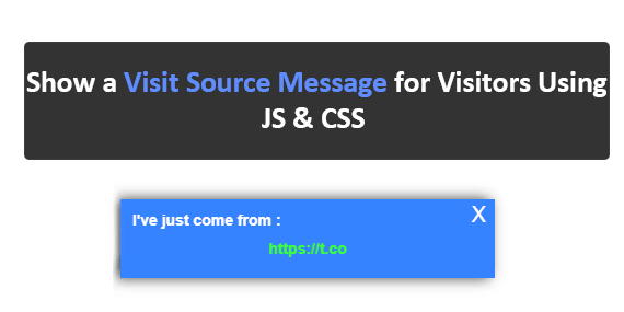 How To Show a Visit Source Message for Visitors Using JS and CSS