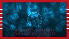 Master WordPress and build websites