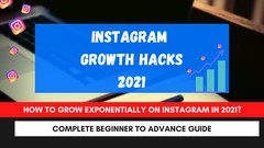Instagram Growth Hacks 2021: How To Grow Exponentially On IG