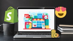 Complete Shopify Guide- From Zero to Creating your own Store